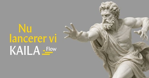 Nu lancerer vi KAILA Flow 1200 x 628